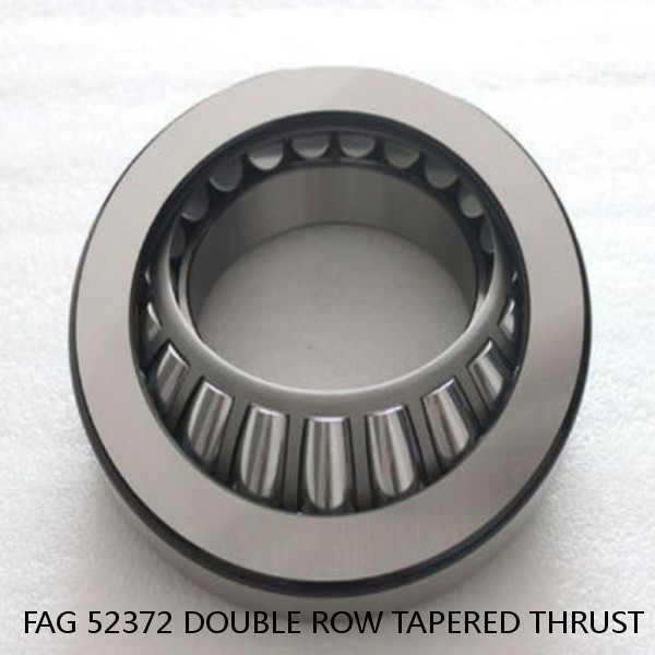 FAG 52372 DOUBLE ROW TAPERED THRUST ROLLER BEARINGS