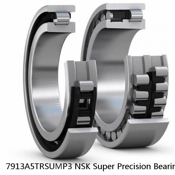 7913A5TRSUMP3 NSK Super Precision Bearings