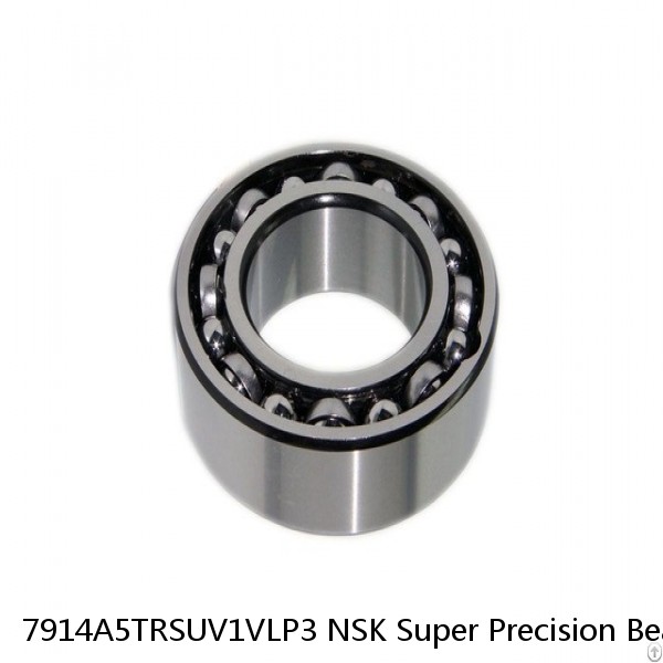 7914A5TRSUV1VLP3 NSK Super Precision Bearings