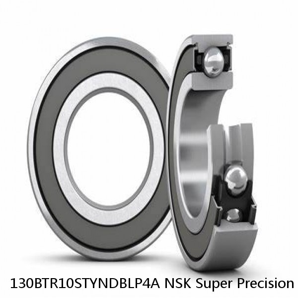 130BTR10STYNDBLP4A NSK Super Precision Bearings